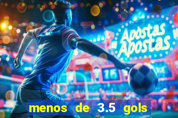 menos de 3.5 gols o que significa